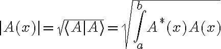 $|A(x)|=\sqrt{\langle A|A \rangle}=\sqrt{\int_a^b A^*(x)A(x)}$